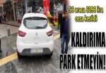 Kaldırıma park etmeyin!