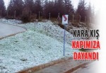 Kara kış kapımıza dayandı