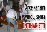 KARISINI ÖLDÜRDÜ OĞLUNU YARALADI SONRA İNTİHAR ETTİ