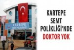 Kartepe Semt Polikliği’nde doktor yok