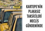 Kartepe'nin plakasız taksicileri Meclis gündeminde