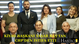 KİYAD Başkanı Yaşar Baş'tan CHP'den İstifa Kararı