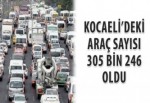 Kocaeli’deki araç sayısı 305 bin 246 oldu