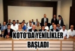 KOTO'da yenilikler başladı