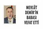 Mevlüt Demir’in babası vefat etti