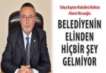 Mirzaoğlu: Belediyenin elinden hiçbir şey gelmiyor
