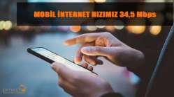 Mobil internet hızımız 34,5 Mbps