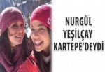 Nurgül Yeşilçay Kartepe’deydi