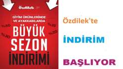 Özdilek’te Büyük Sezon İndirimi Başlıyor!