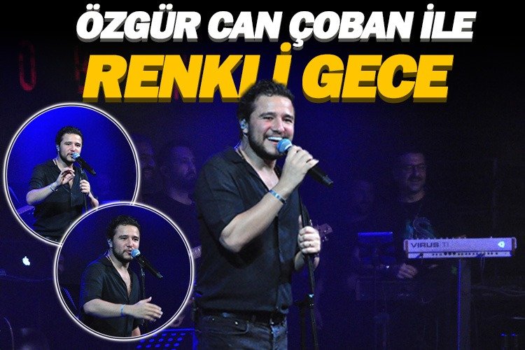 Özgür Can Çoban ile renkli gece