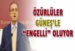 ÖZÜRLÜLER GÜNEŞ’LE “ENGELLİ” OLUYOR