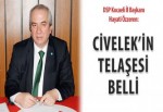 Özzeren: Civelek’in telaşesi belli