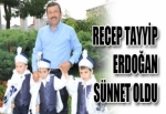 RECEP TAYYİP ERDOĞAN SÜNNET OLDU