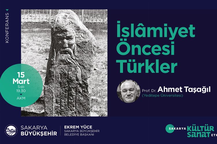 Sakarya'da İslamiyet Öncesi Türkler AKM’de konuşulacak