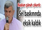 SEL BASKININDA EKSİKLİĞİMİZ VAR