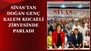 Sivas’tan Doğan Genç Kalem Kocaeli Zirvesinde Parladı
