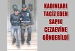 TACİZCİ GENÇ YAKALANDI