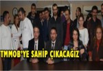 TMMOB’YE SAHİP ÇIKACAĞIZ