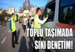 Toplu taşımada sıkı denetim