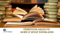 Türkiye’de geçen yıl 58 bin 27 kitap yayımlandı