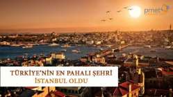 Türkiye’nin En Pahalı Şehri İstanbul Oldu