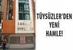 Tüysüzler’den yeni hamle!