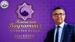 Ünal Köken’den “Ramazan Bayramı” Mesajı;