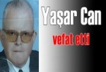 Yaşar Can vefat etti