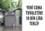 Yeni Cuma tuvaletine 10 bin lira teklif