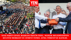Yeni Parti Genel Başkanı Özgür Özel, Temel Atma Töreni'ne Katıldı.