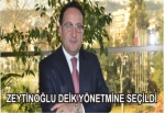 Zeytinoğlu yeniden DEİK yönetimine seçildi