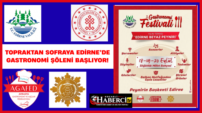 Topraktan Sofraya Edirne’de Gastronomi Şöleni Başlıyor! Topraktan Sofraya Edirne’de Gastronomi Şöleni Başlıyor!
