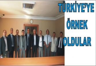 TÜRKİYE’YE ÖRNEK OLDUNUZ