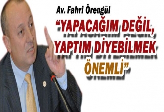 “YAPACAĞIM DEĞİL, YAPTIM DİYEBİLMEK ÖNEMLİ”