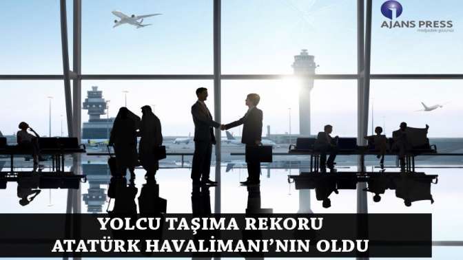 Yolcu taşıma rekoru Atatürk havalimanı’nın oldu