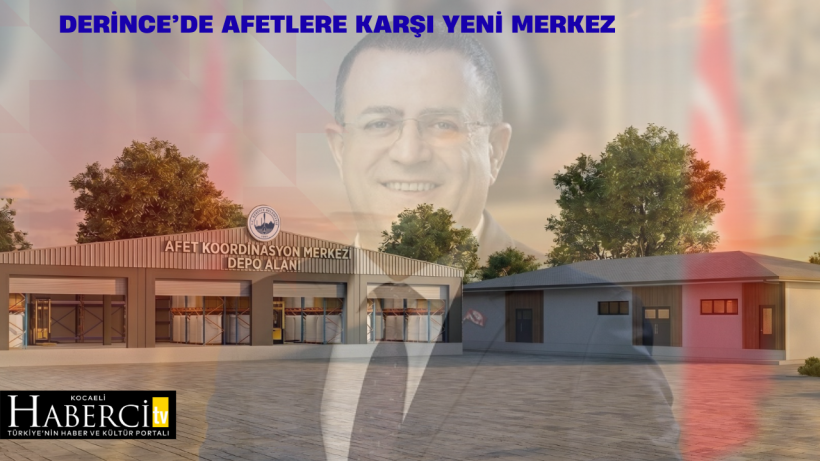 Derince’de Afetlere Karşı Yeni Merkez