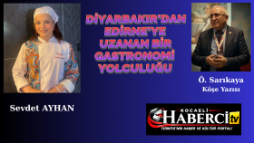Diyarbakır’dan Edirne’ye Uzanan Bir Gastronomi Yolculuğu