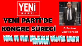 YENİ Parti’de Kongre Süreci: Demokrasi, Vefa ve Yeni Bir Siyasi Kültür Sınavı Dilovası