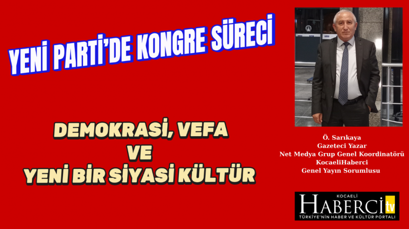 YENİ PARTİ’DE KONGRE SÜRECİ