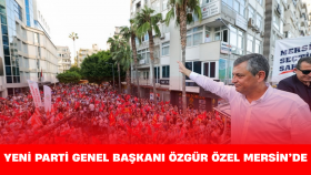 YENİ Parti Genel Başkanı Özgür Özel Mersin’de